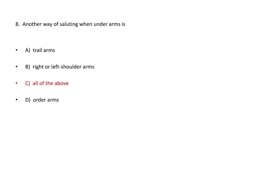 8 another way of saluting when under arms is