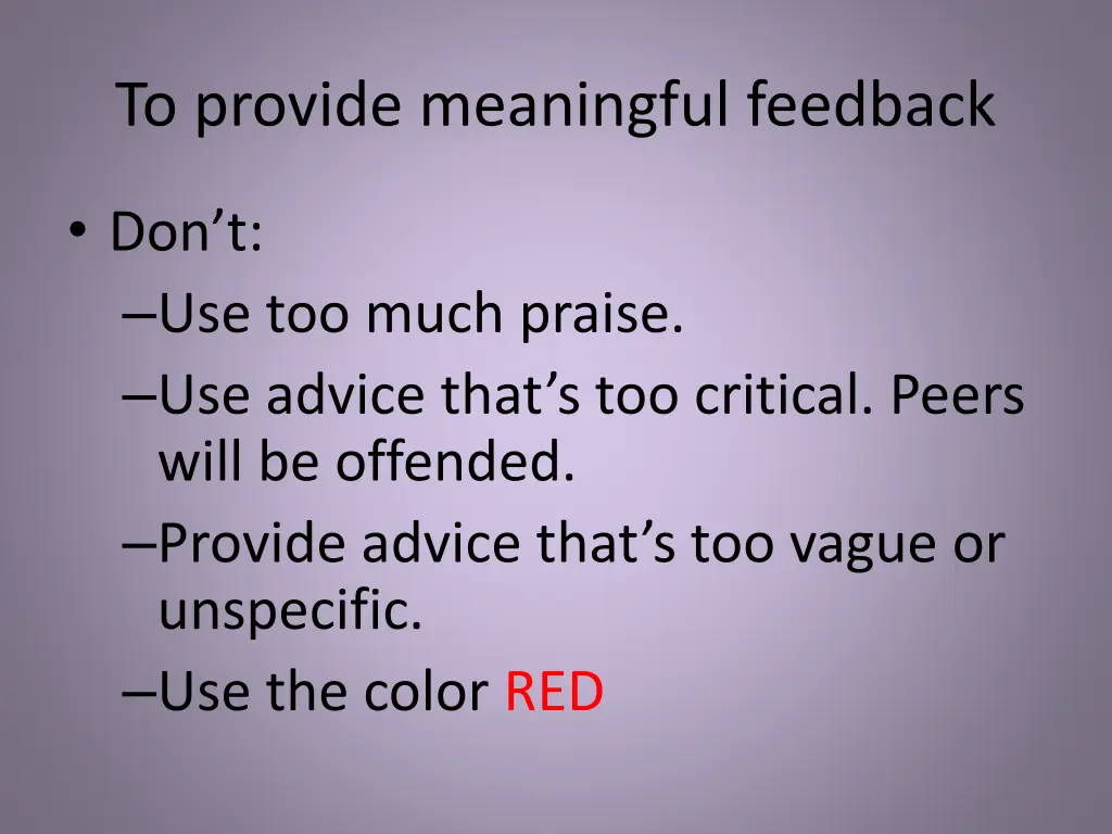 to provide meaningful feedback