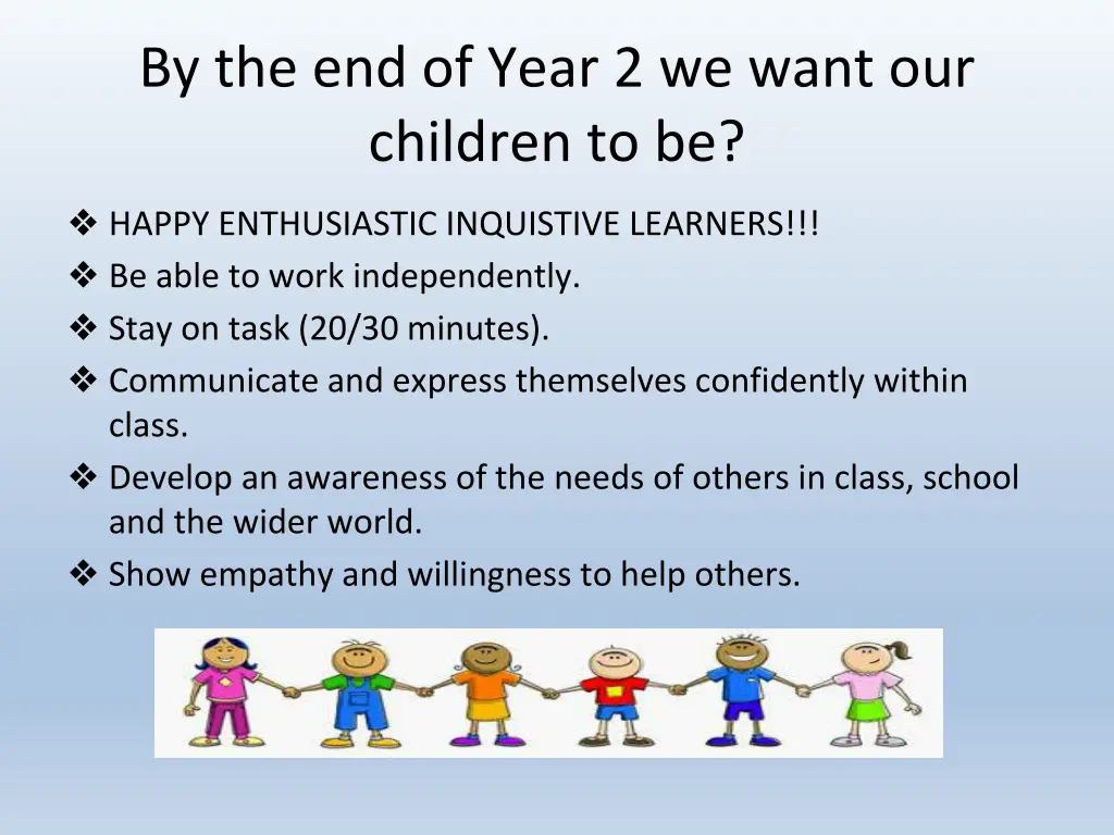 by the end of year 2 we want our children to be