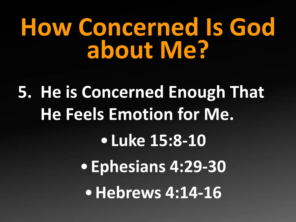 how concerned is god about me 4