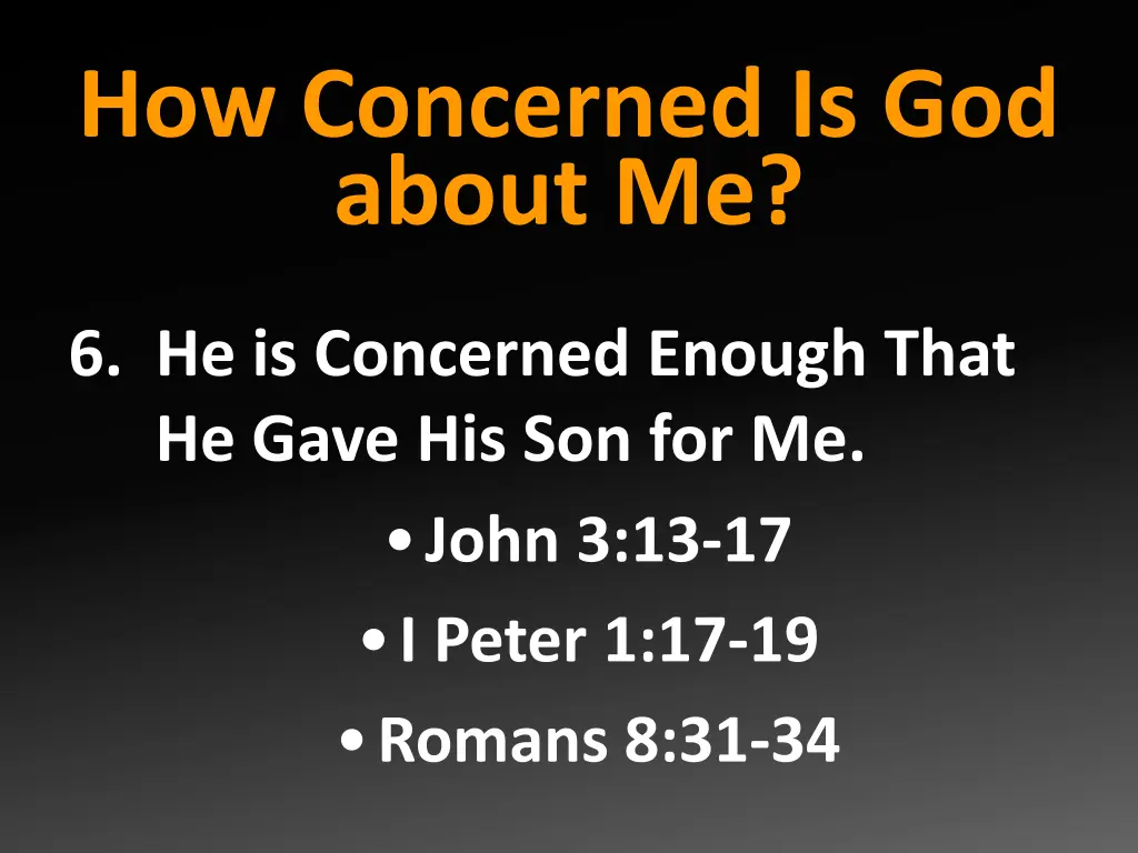 how concerned is god about me 5