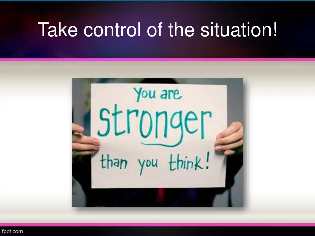 take control of the situation
