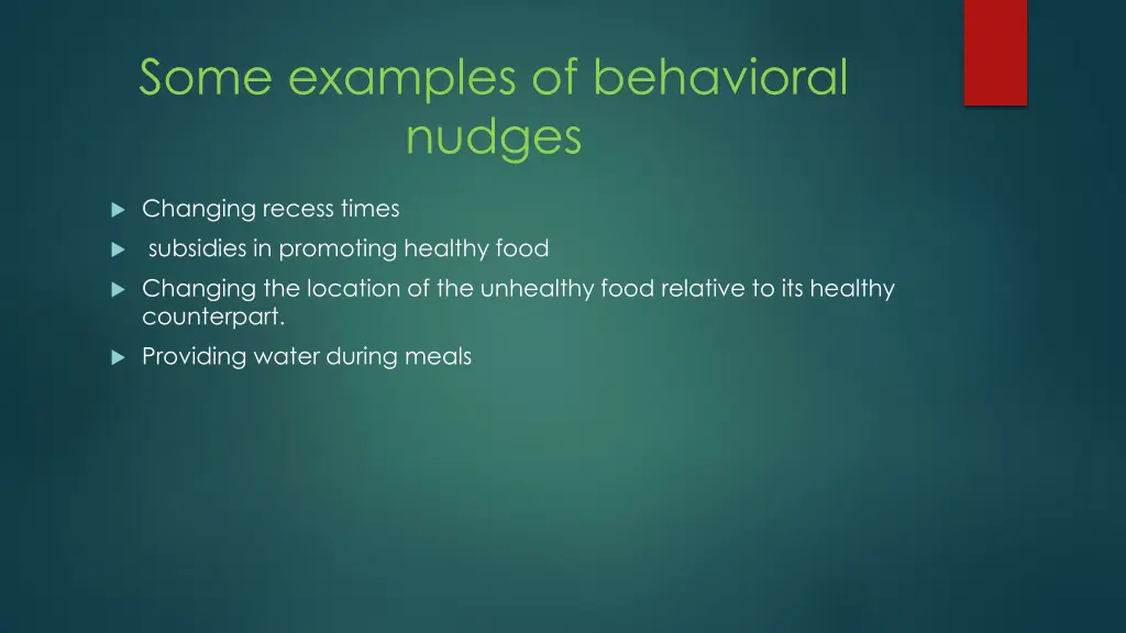 some examples of behavioral nudges