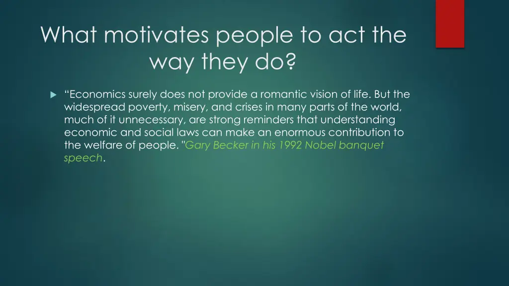 what motivates people to act the way they do
