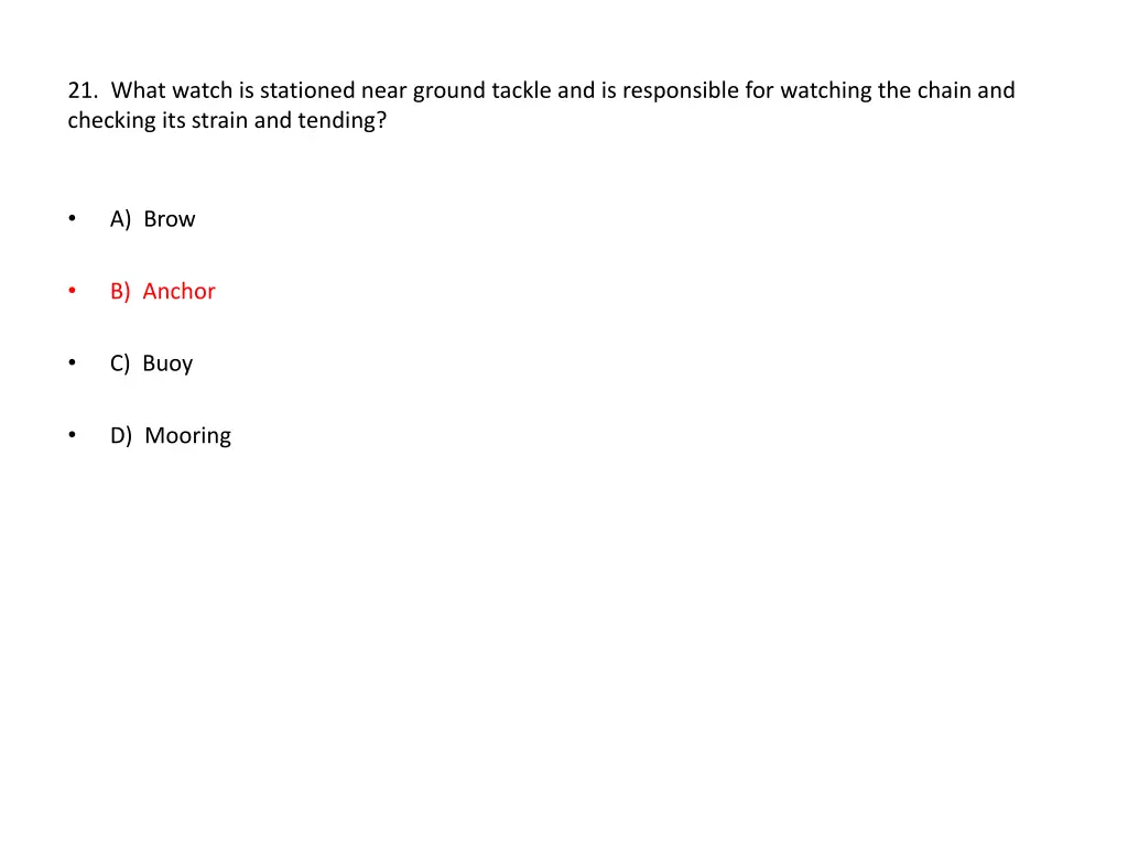21 what watch is stationed near ground tackle