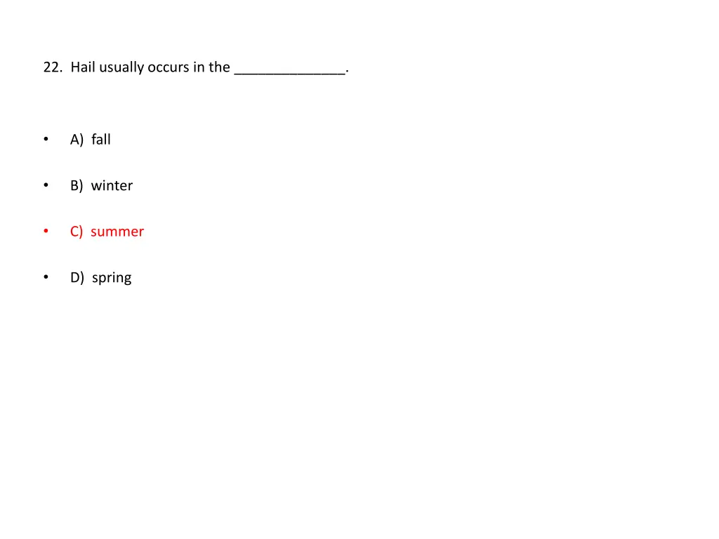 22 hail usually occurs in the