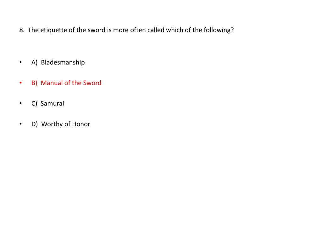 8 the etiquette of the sword is more often called
