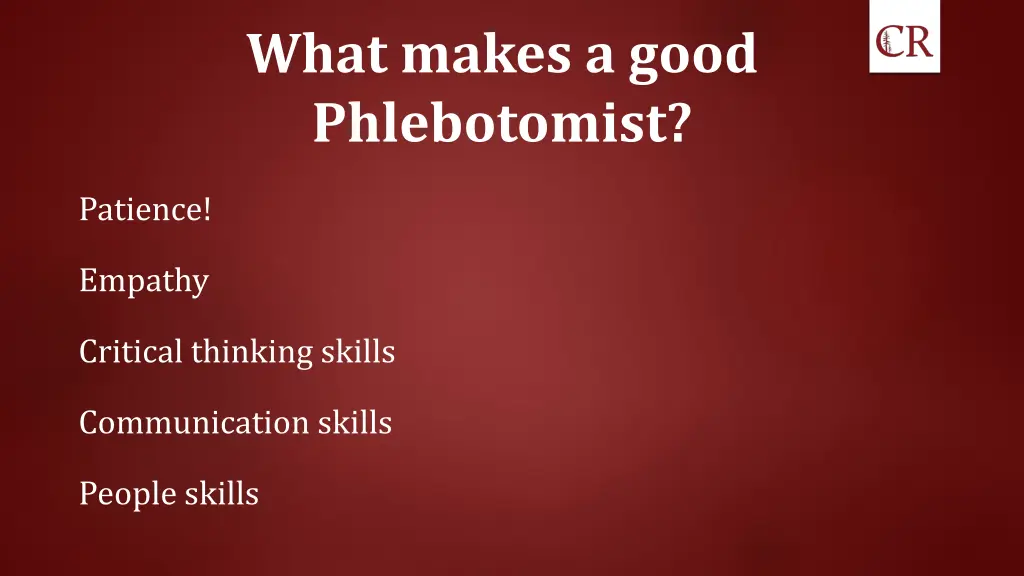 what makes a good phlebotomist