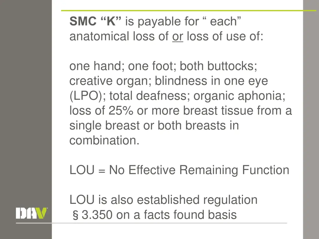 smc k is payable for each anatomical loss