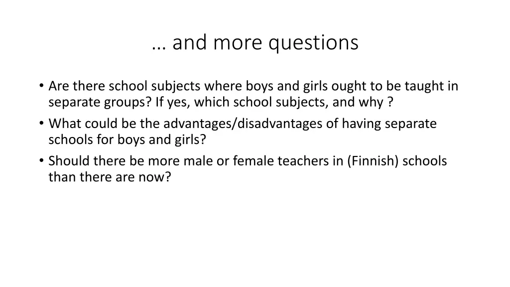 and more questions