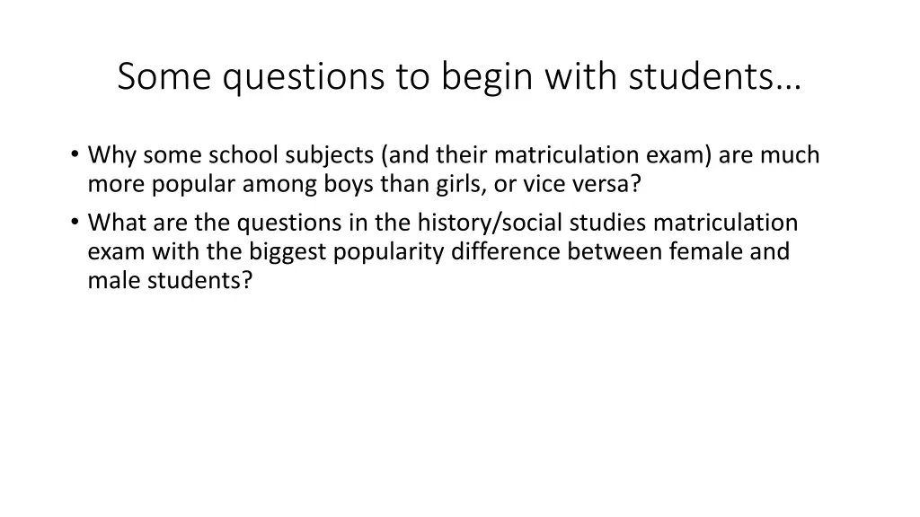 some questions to begin with students