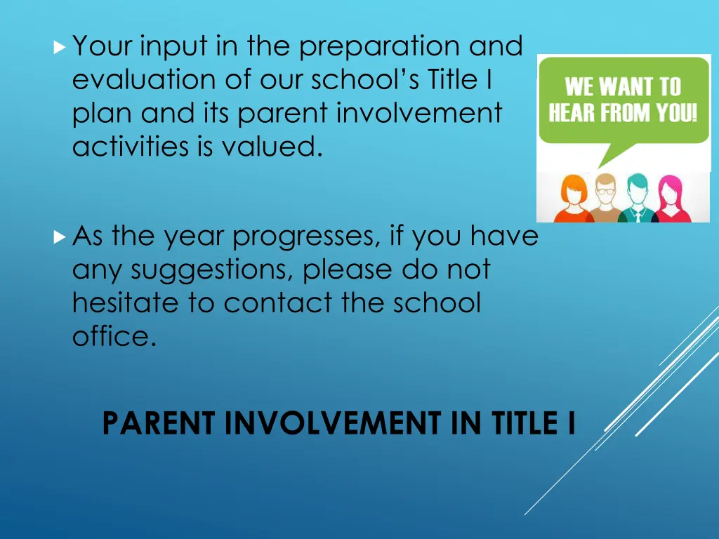 your input in the preparation and evaluation
