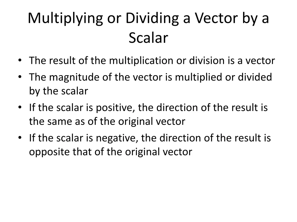 multiplying or dividing a vector by a scalar