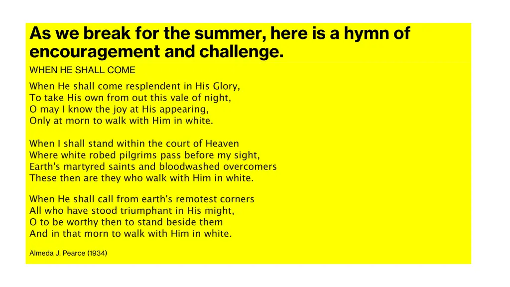 as we break for the summer here is a hymn