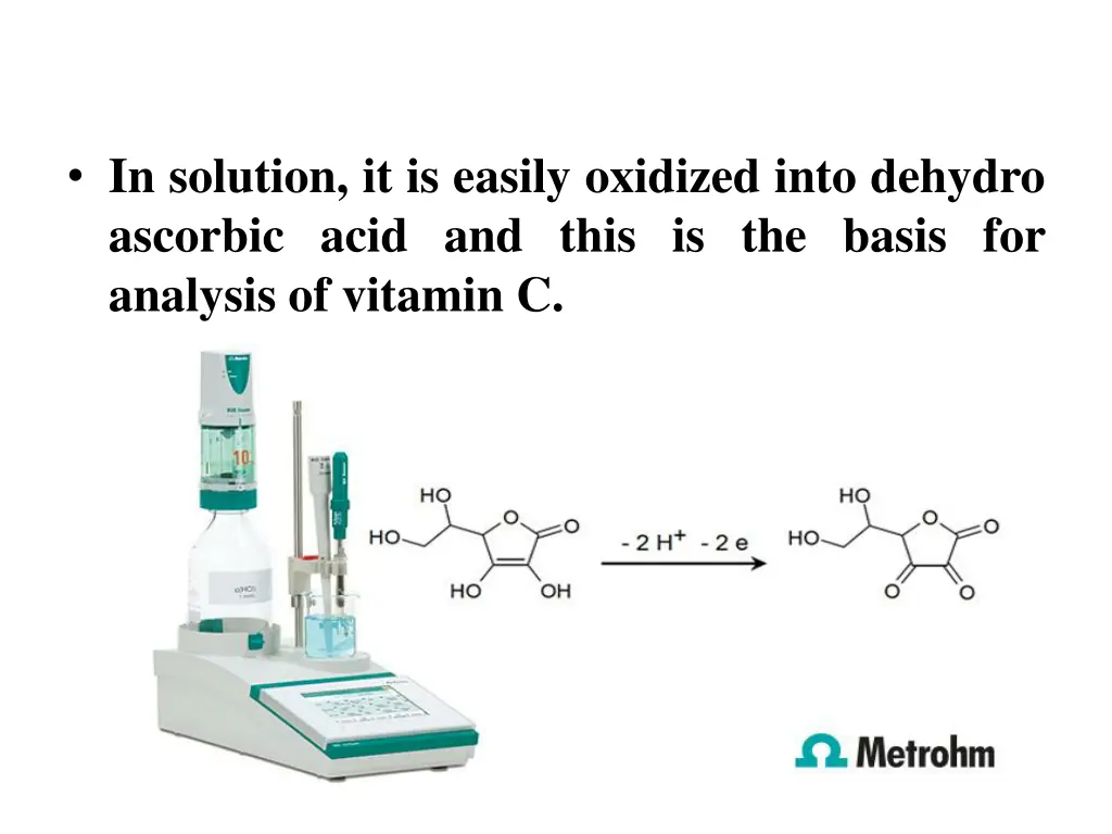 in solution it is easily oxidized into dehydro