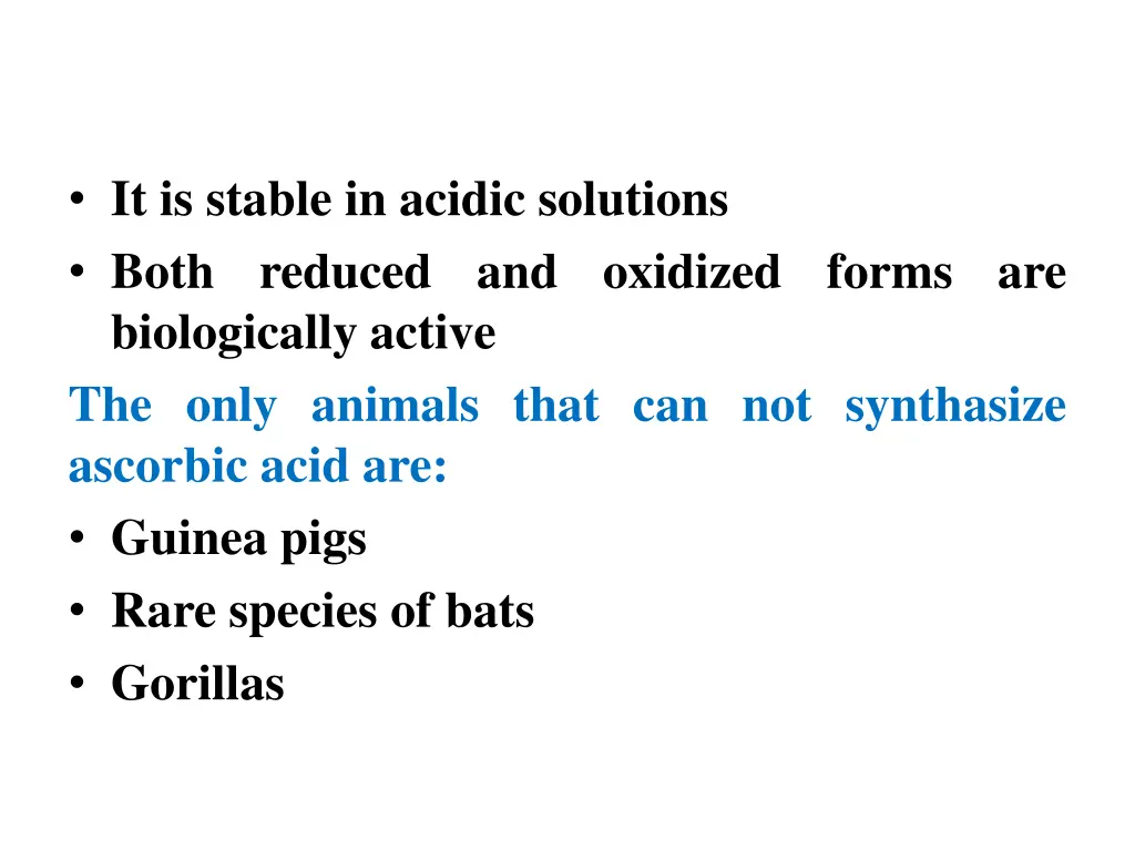 it is stable in acidic solutions both reduced