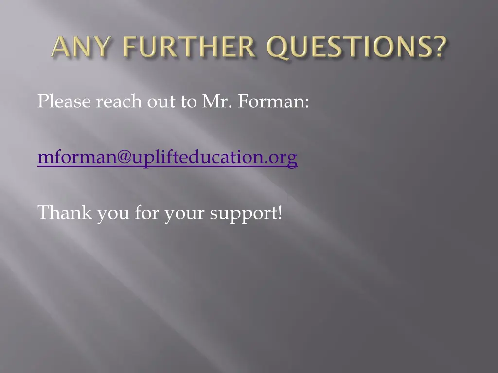 please reach out to mr forman