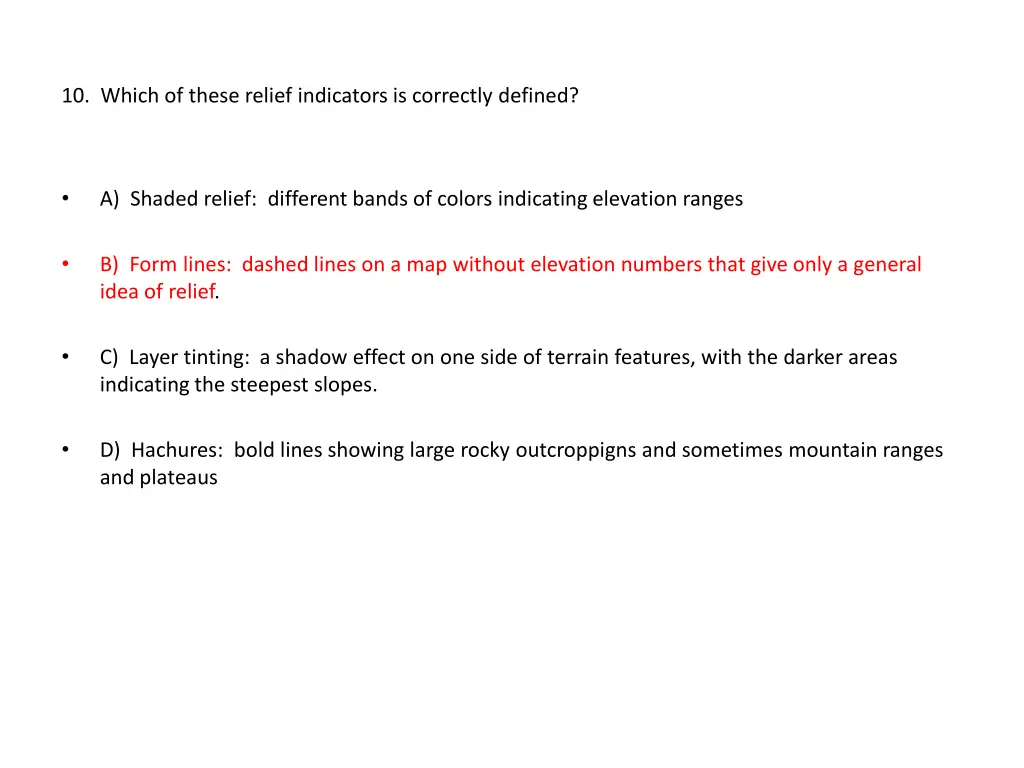10 which of these relief indicators is correctly