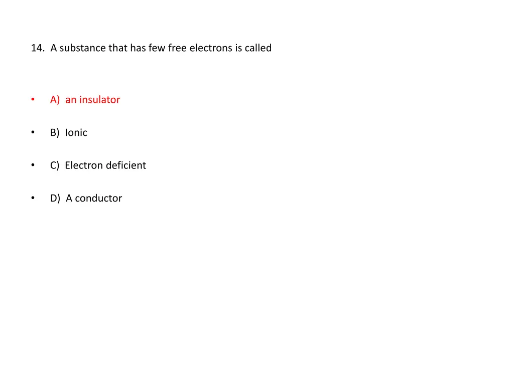 14 a substance that has few free electrons