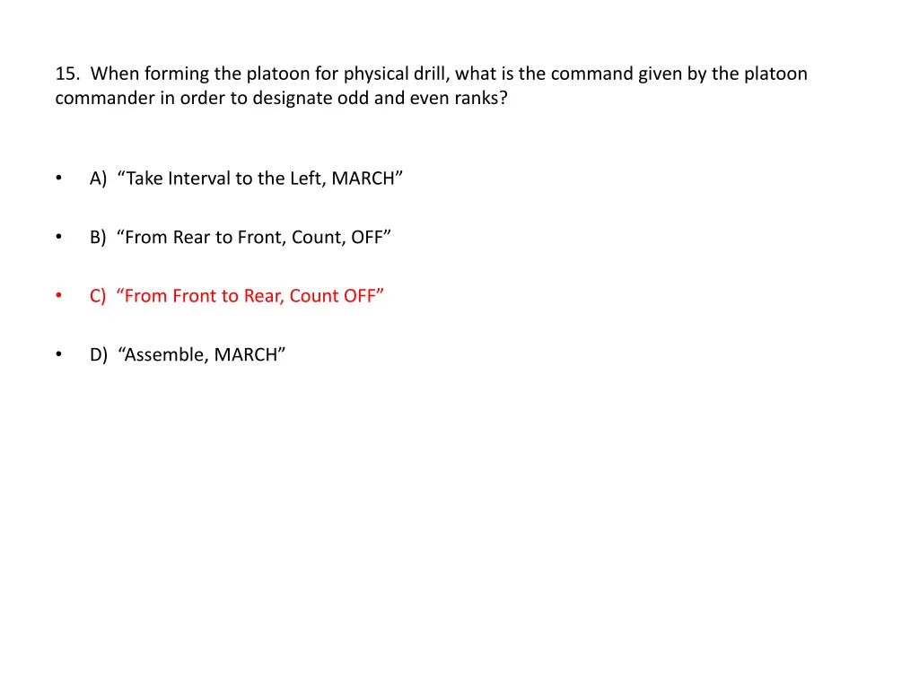 15 when forming the platoon for physical drill