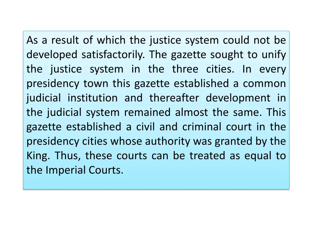 as a result of which the justice system could