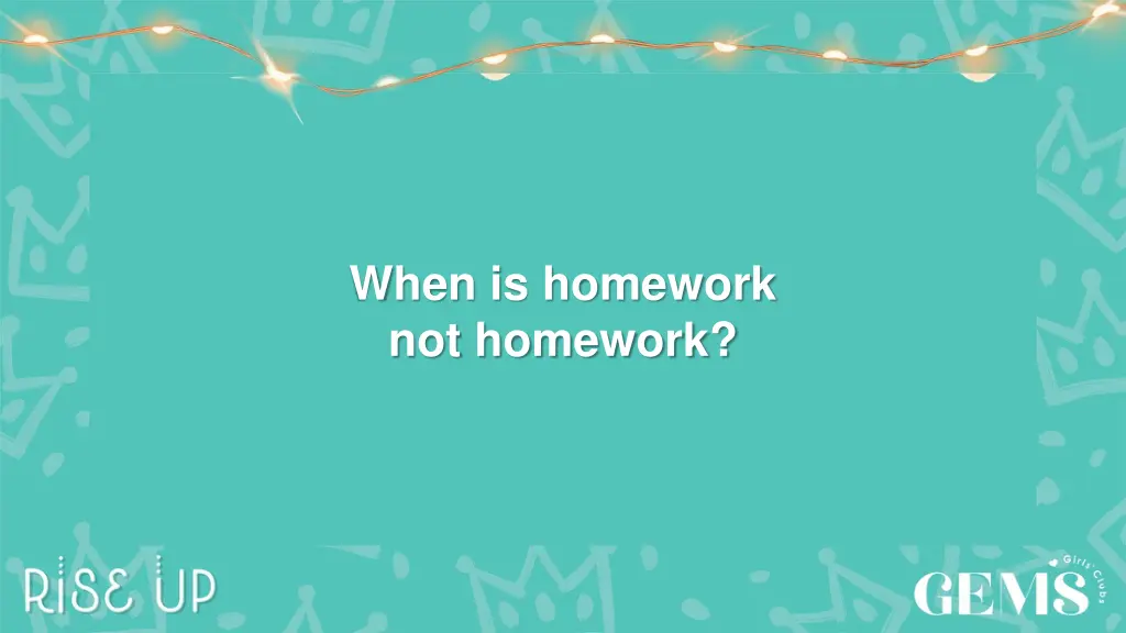 when is homework not homework