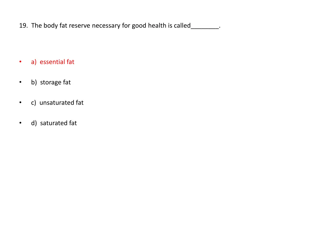 19 the body fat reserve necessary for good health
