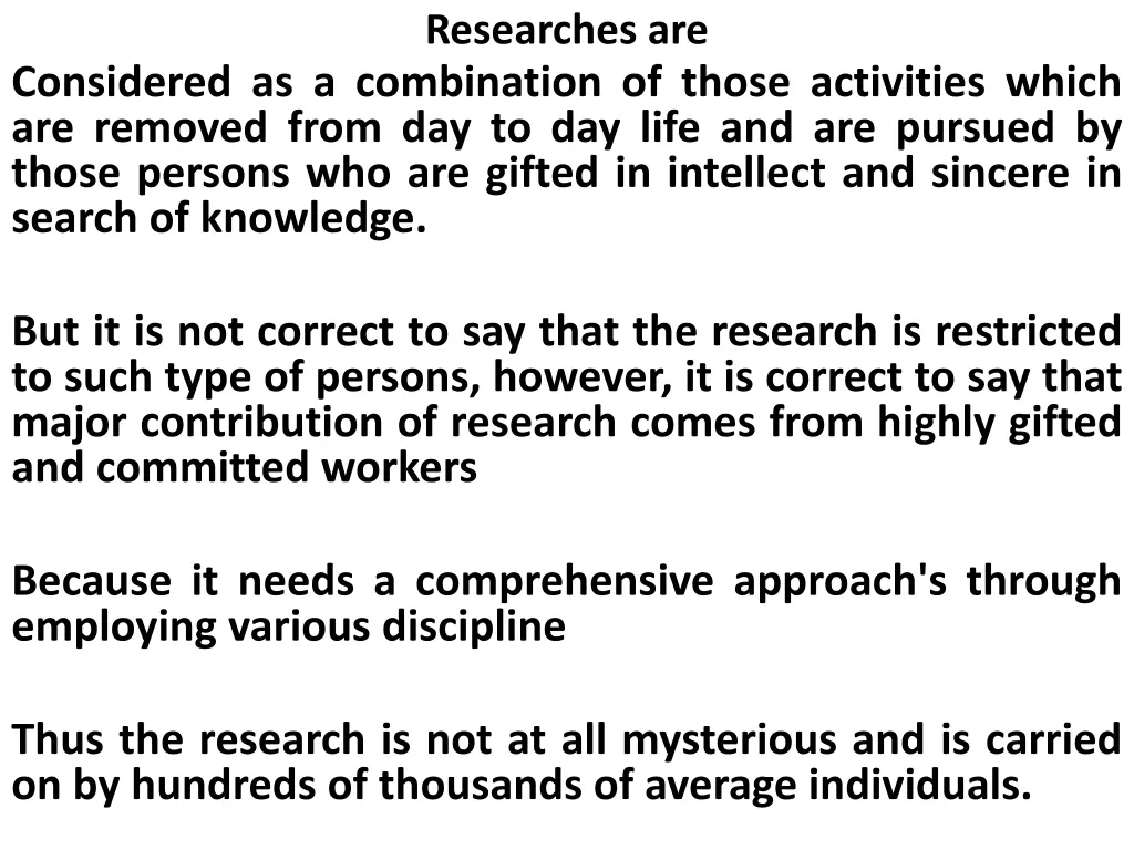 researches are