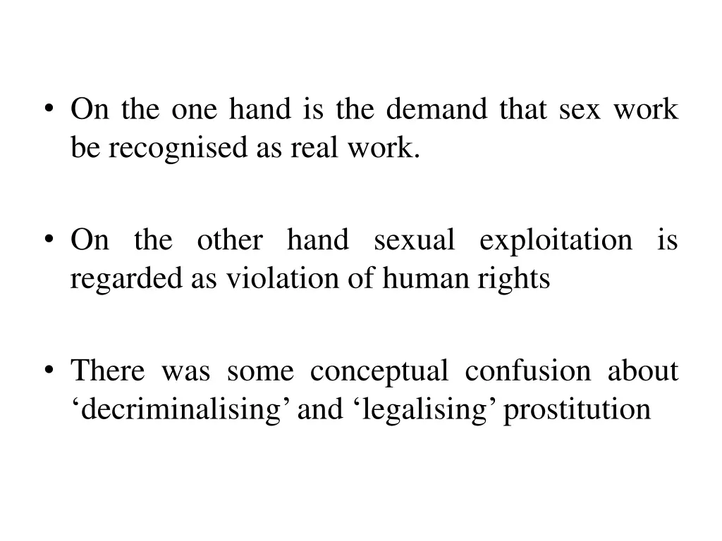 on the one hand is the demand that sex work