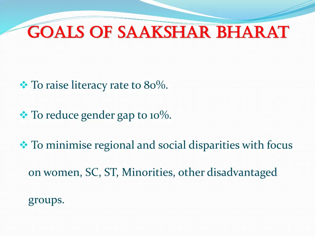 goals of goals of saakshar saakshar bharat