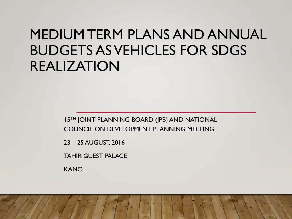 medium term plans and annual budgets as vehicles