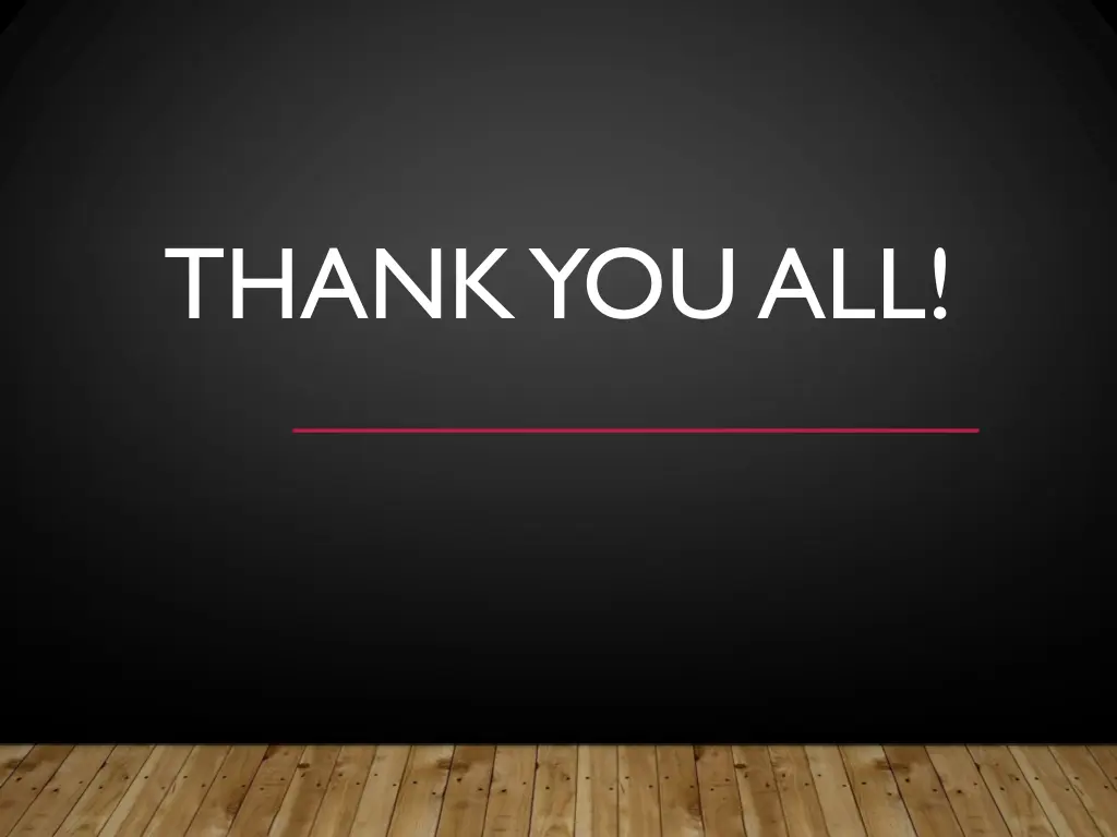 thank you all