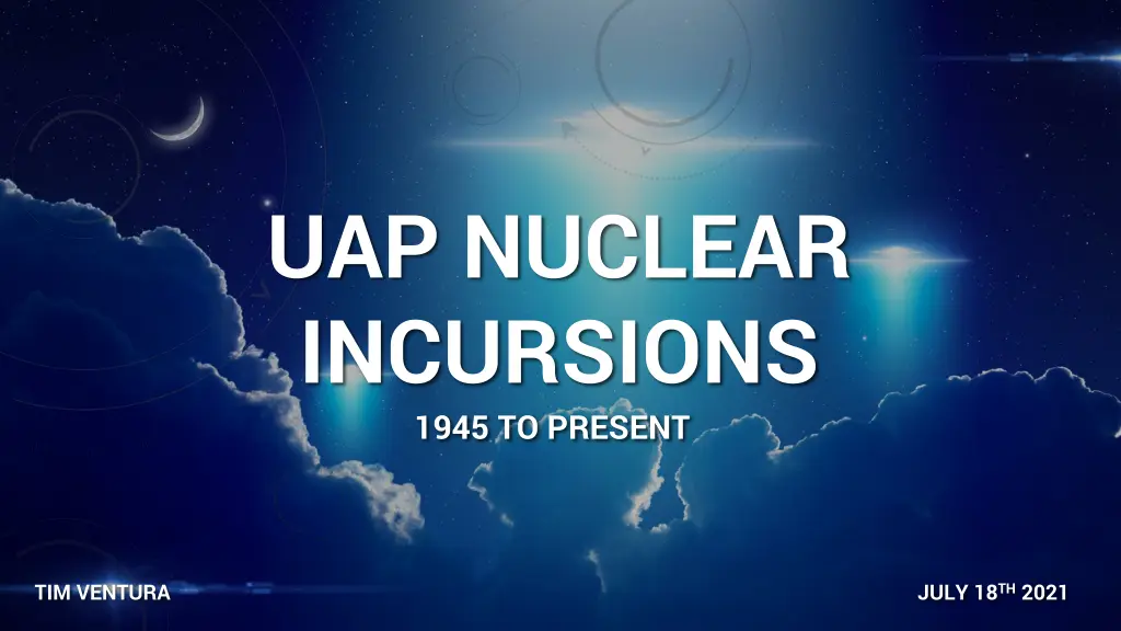uap nuclear incursions 1945 to present