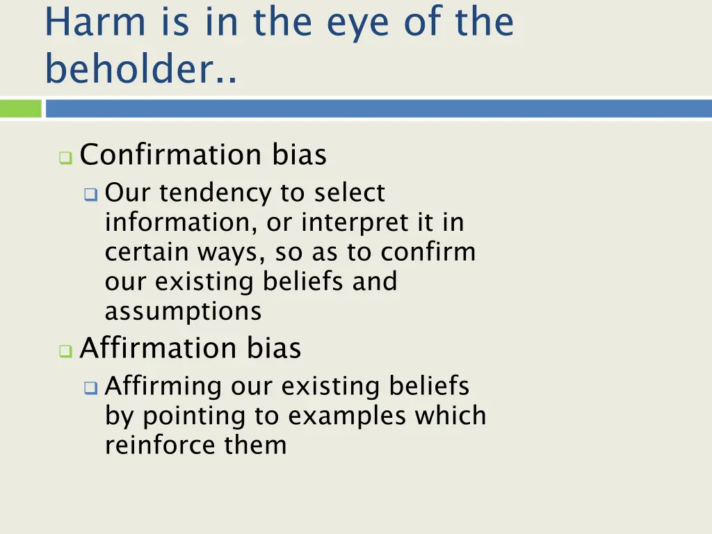 harm is in the eye of the beholder