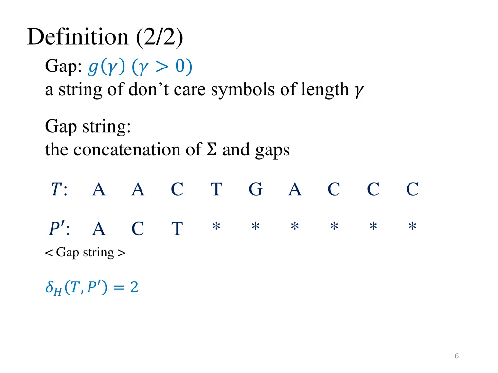 definition 2 2 gap 0 a string of don t care