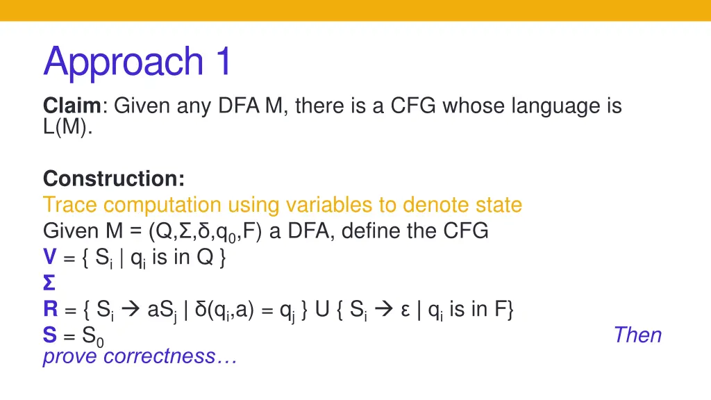 approach 1 claim given any dfa m there