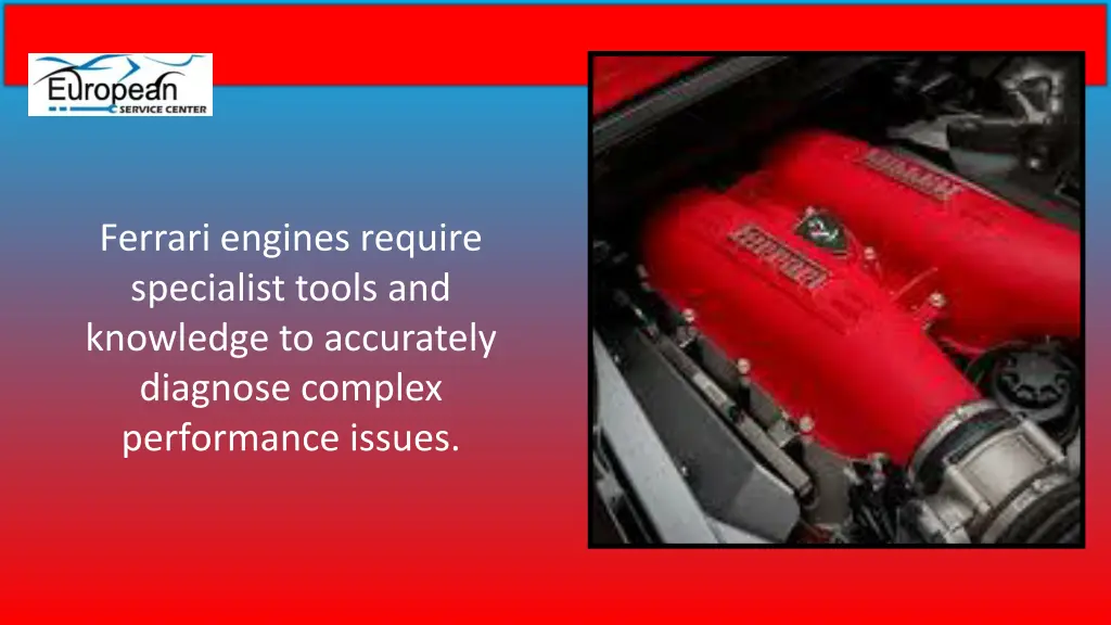 ferrari engines require specialist tools