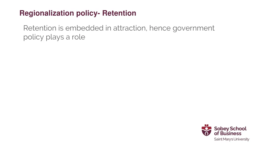 regionalization policy retention