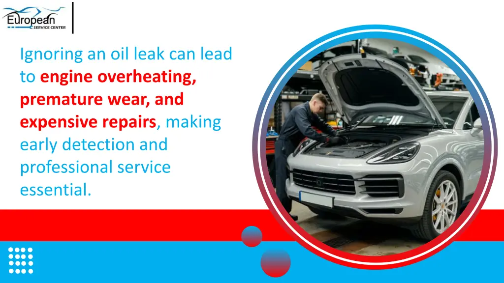 ignoring an oil leak can lead to engine
