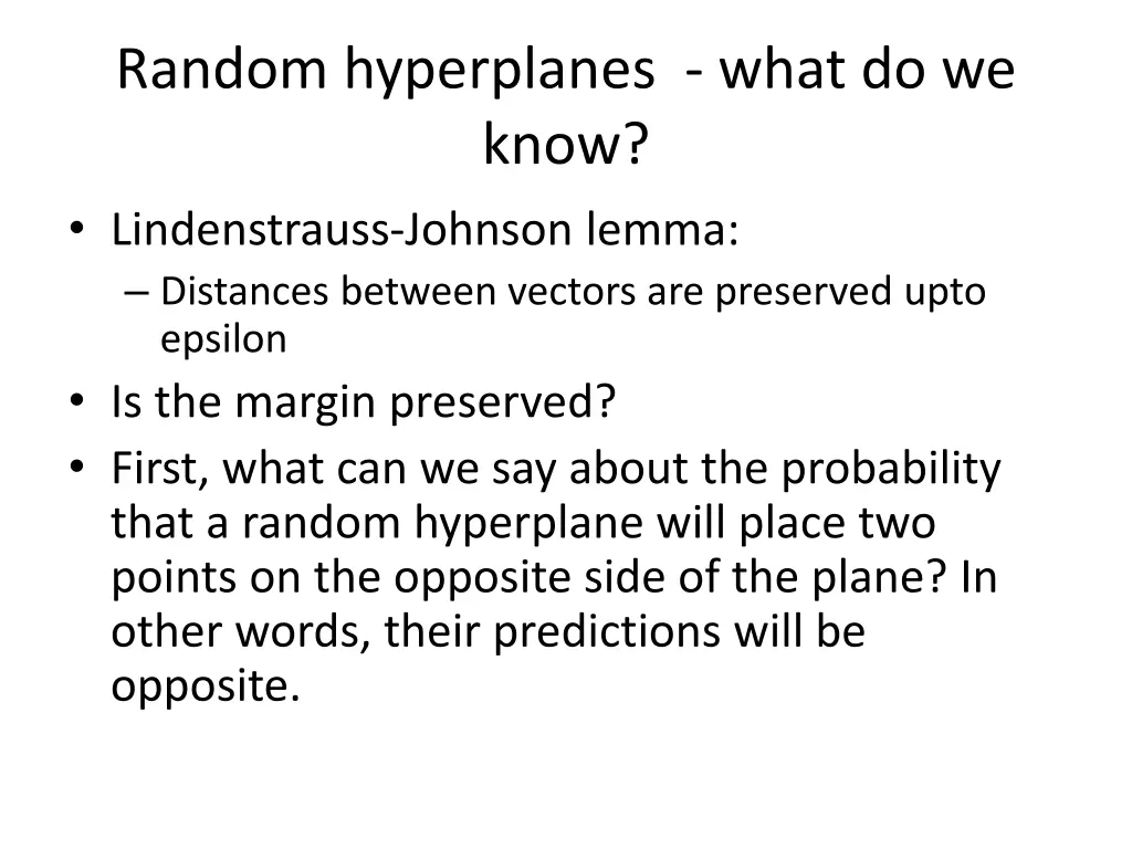 random hyperplanes what do we know lindenstrauss