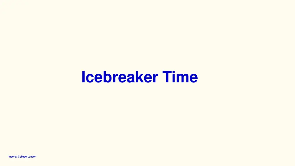 icebreaker time