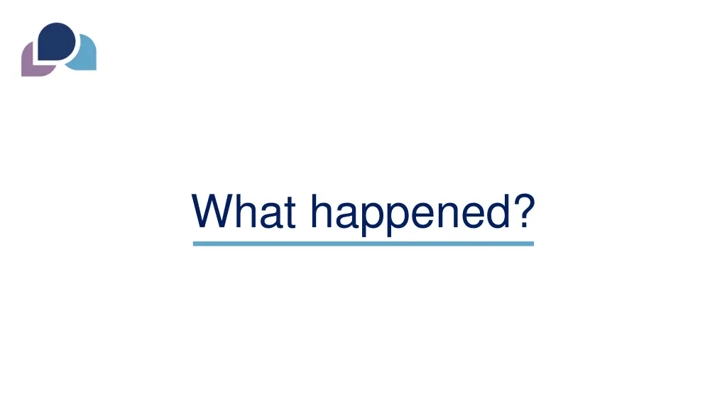what happened