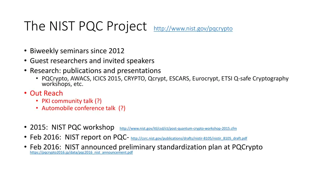the nist pqc project http www nist gov pqcrypto
