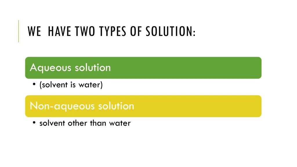 we have two types of solution