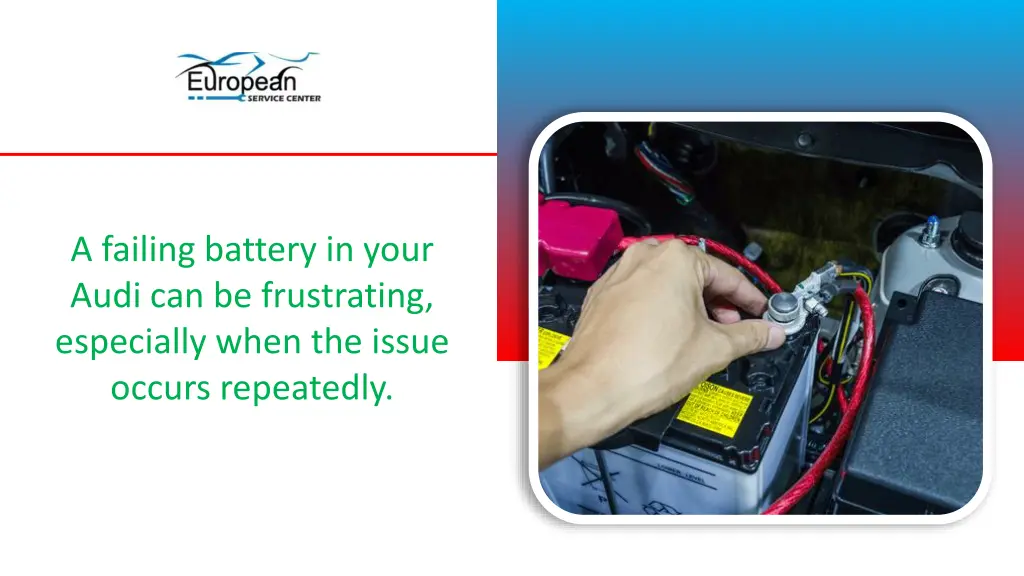 a failing battery in your audi can be frustrating
