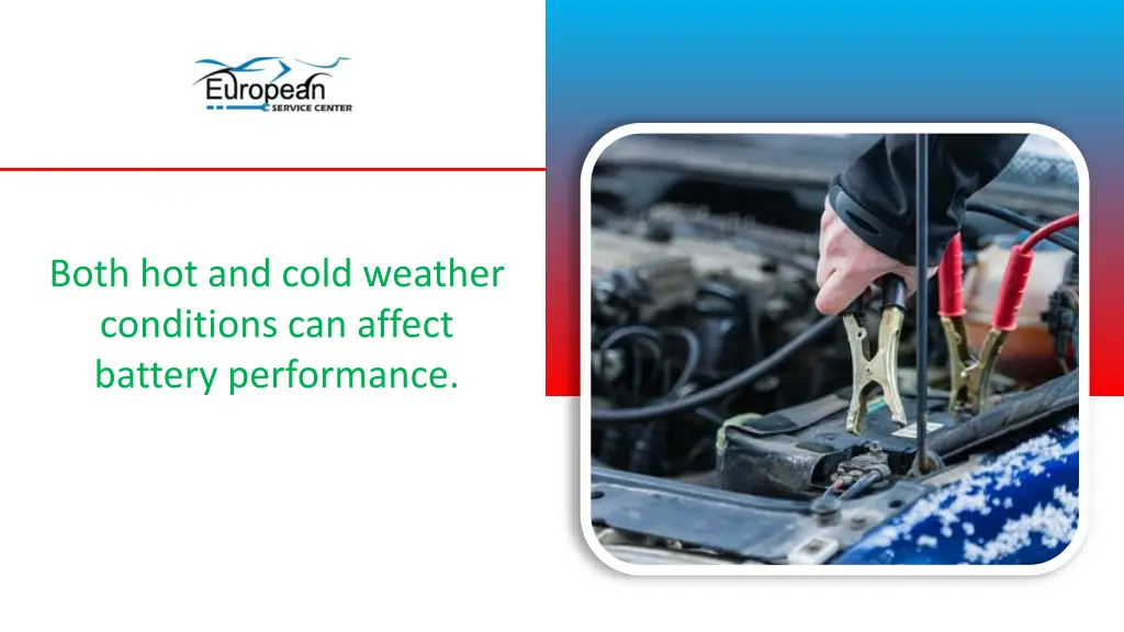 both hot and cold weather conditions can affect