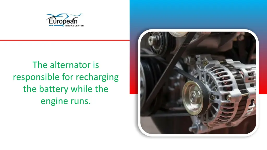 the alternator is responsible for recharging