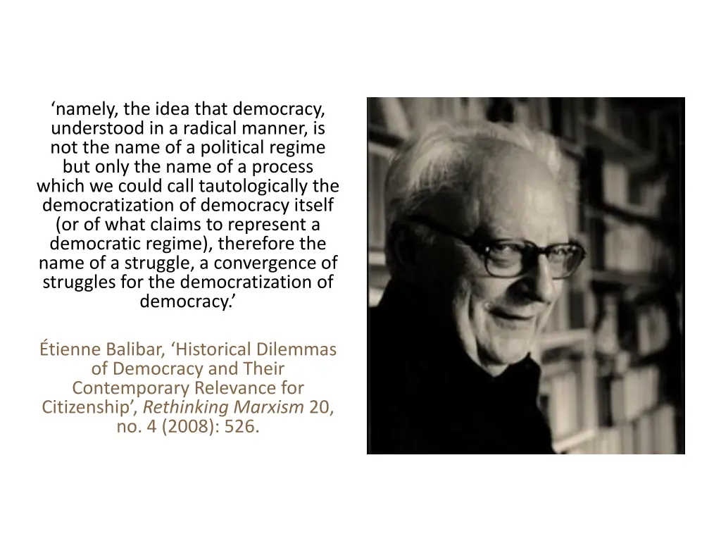 namely the idea that democracy understood