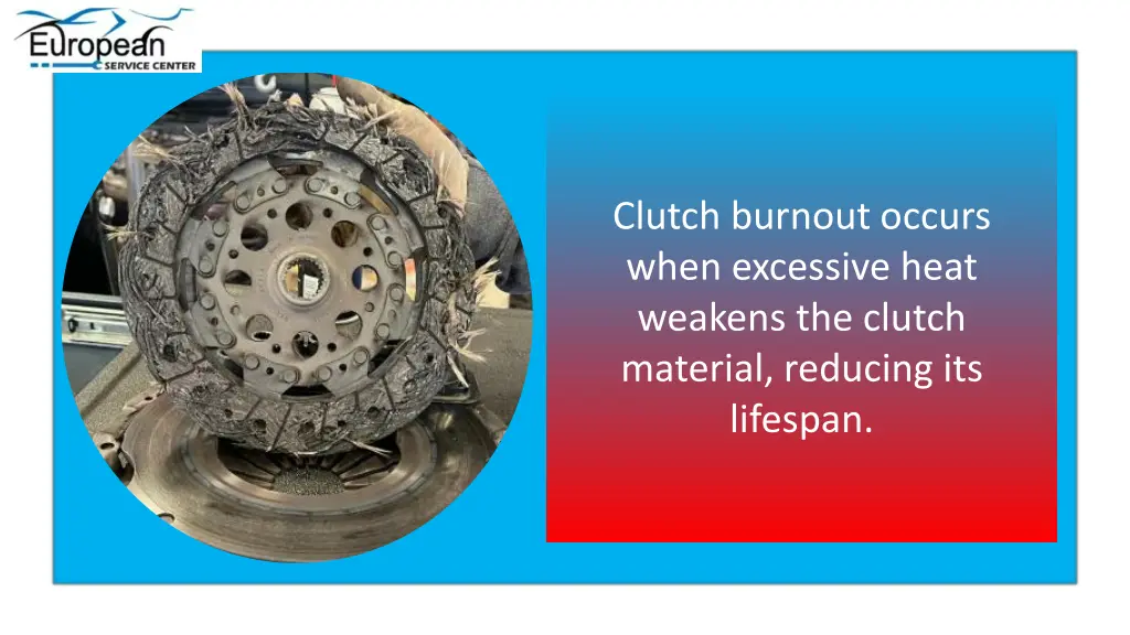clutch burnout occurs when excessive heat weakens