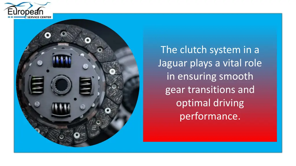 the clutch system in a jaguar plays a vital role
